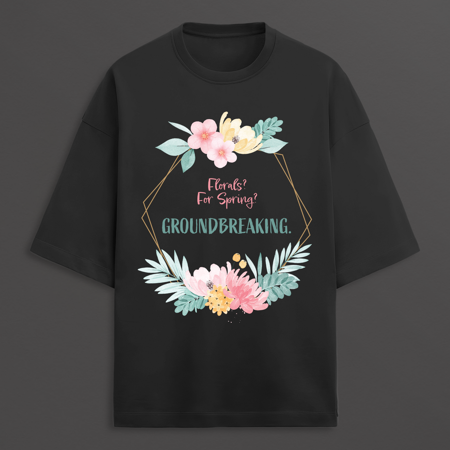 Florals for Spring Oversized Tee