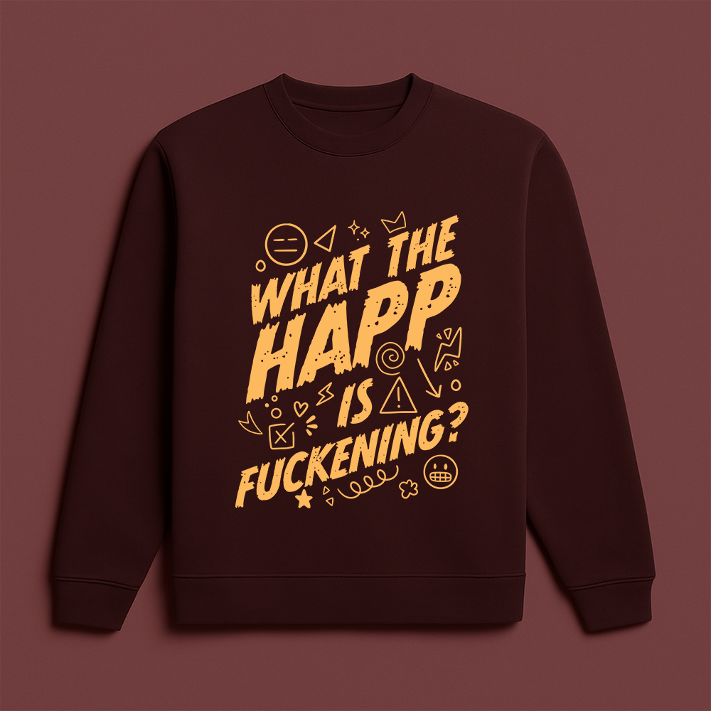 WTH is Fuckening Sweatshirt