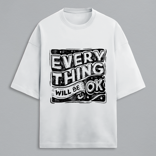 Everything Will Be OK Oversized Tee